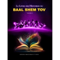 Le livre des Histoires du Baal Chem Tov Tome 2 