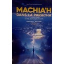 Machiah dans la Paracha - Volume 2