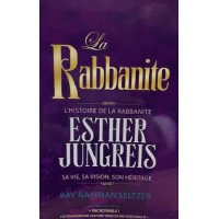 La Rabbanite - L'Histoire de la Rabbanite Esther Jungreis